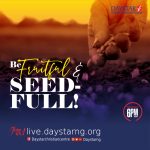 Be Fruitful And Seed-full | Daystar Christian Centre
