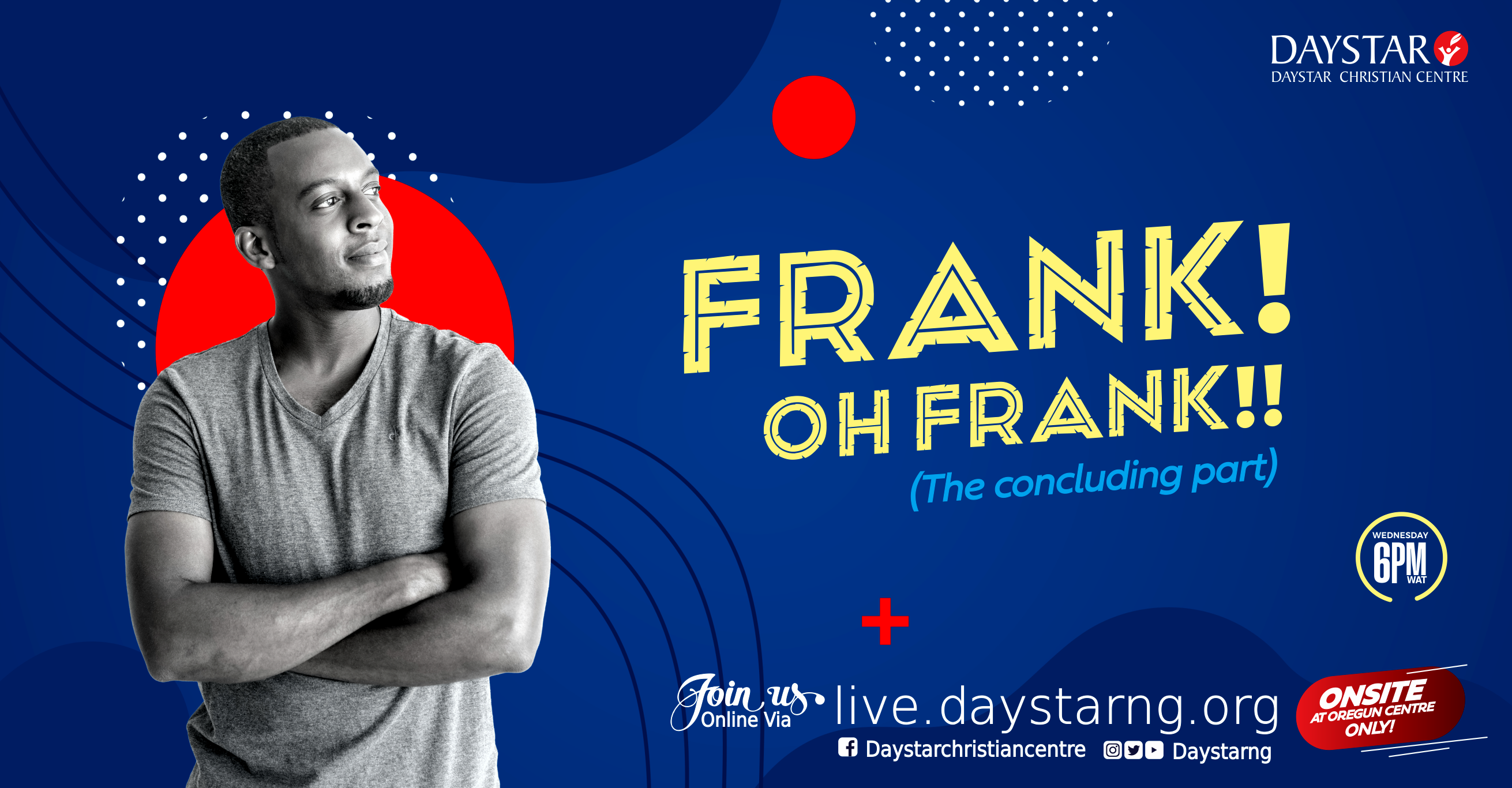 Frank, oh Frank! - The Quest | Daystar Online | Daystar Christian Centre