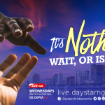 It’s Nothing Or Is It? | Daystar Christian Centre