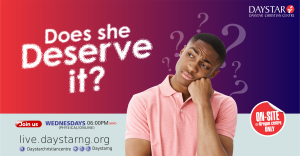 Does she Deserve It? | Daystar Christian Centre