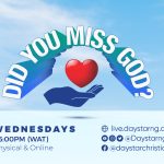 Did You Miss God? | Daystar Christian Centre