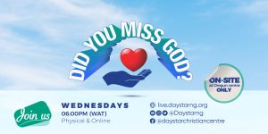 Did You Miss God? | Daystar Christian Centre
