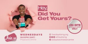 Hey did you get yours? | Daystar Christian Centre