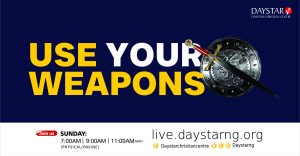 Use Your Weapons| Daystar Christian Centre