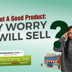 You've Got A Good Product: Why Worry If It Will Sell? | Daystar Christian Centre